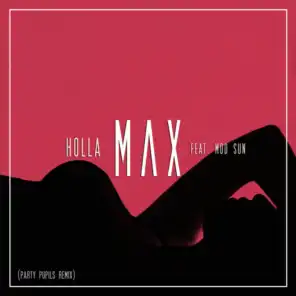 Holla (Party Pupils Remix) [feat. Mod Sun]