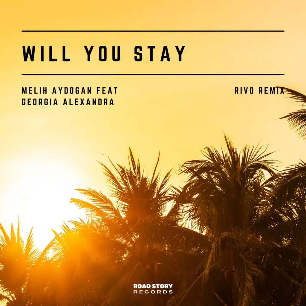 Will You Stay (feat. Georgia Alexandra) [Rivo Remix]