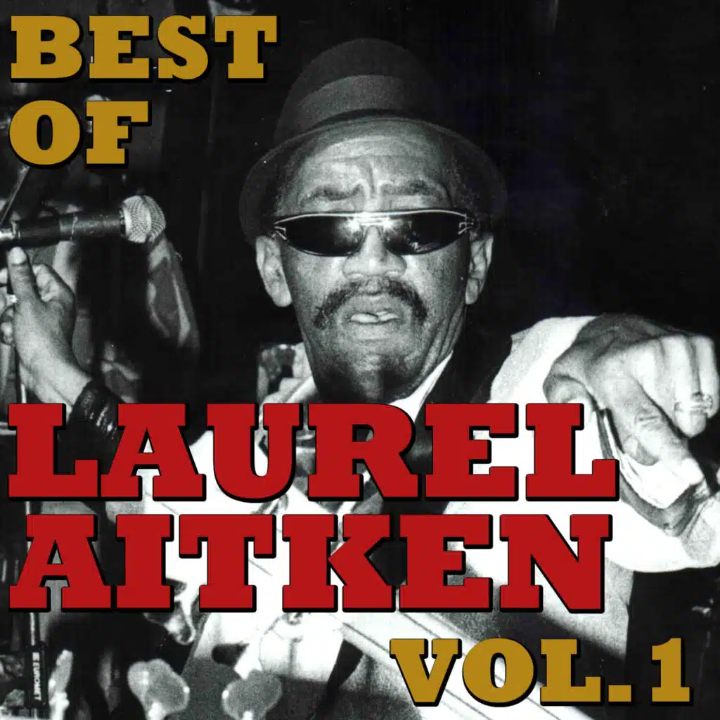 Best Of Vol. 1 (Laurel Aitken Songbook)