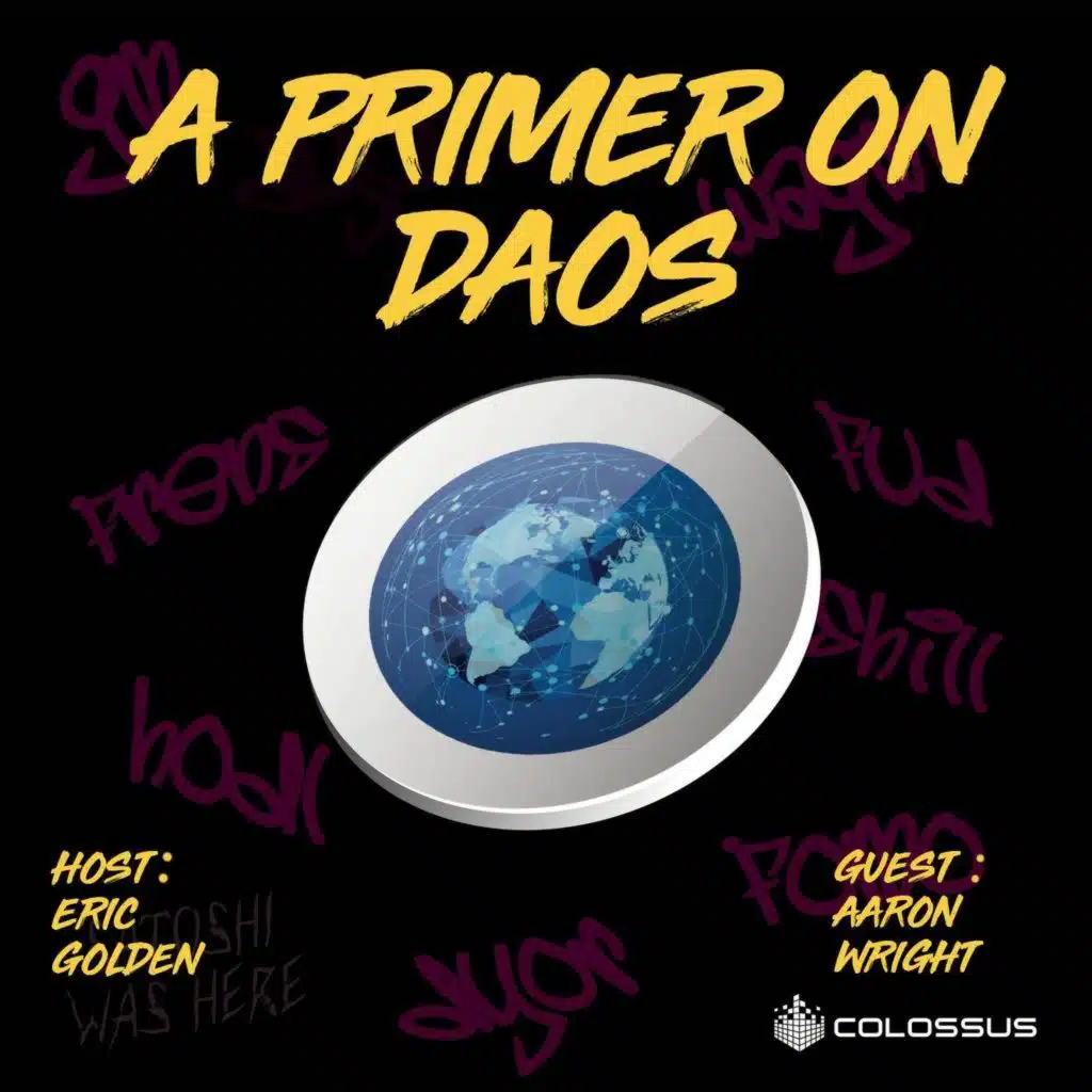 A Primer on DAOs - [Web3 Breakdowns, EP.03]