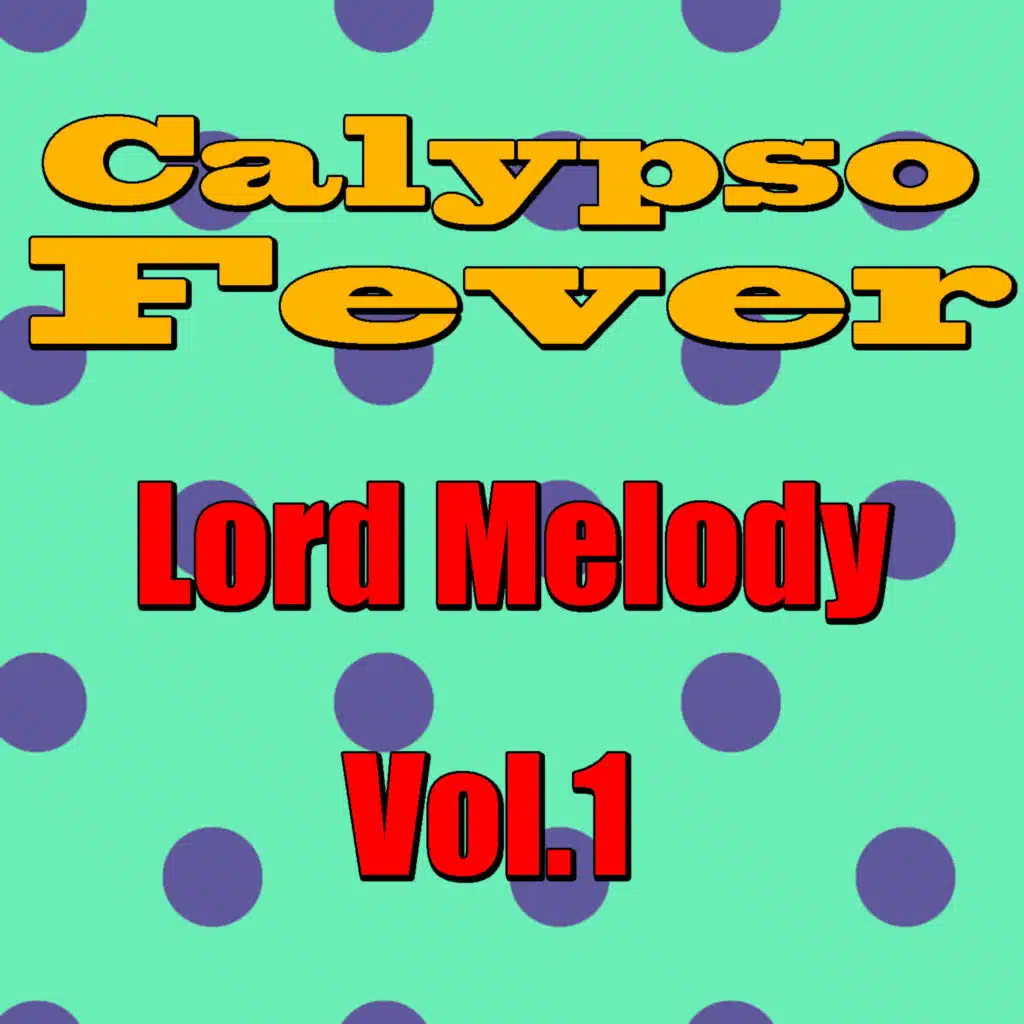 Calypso Fever (Mighty Sparrow, Vol.3 Collection)