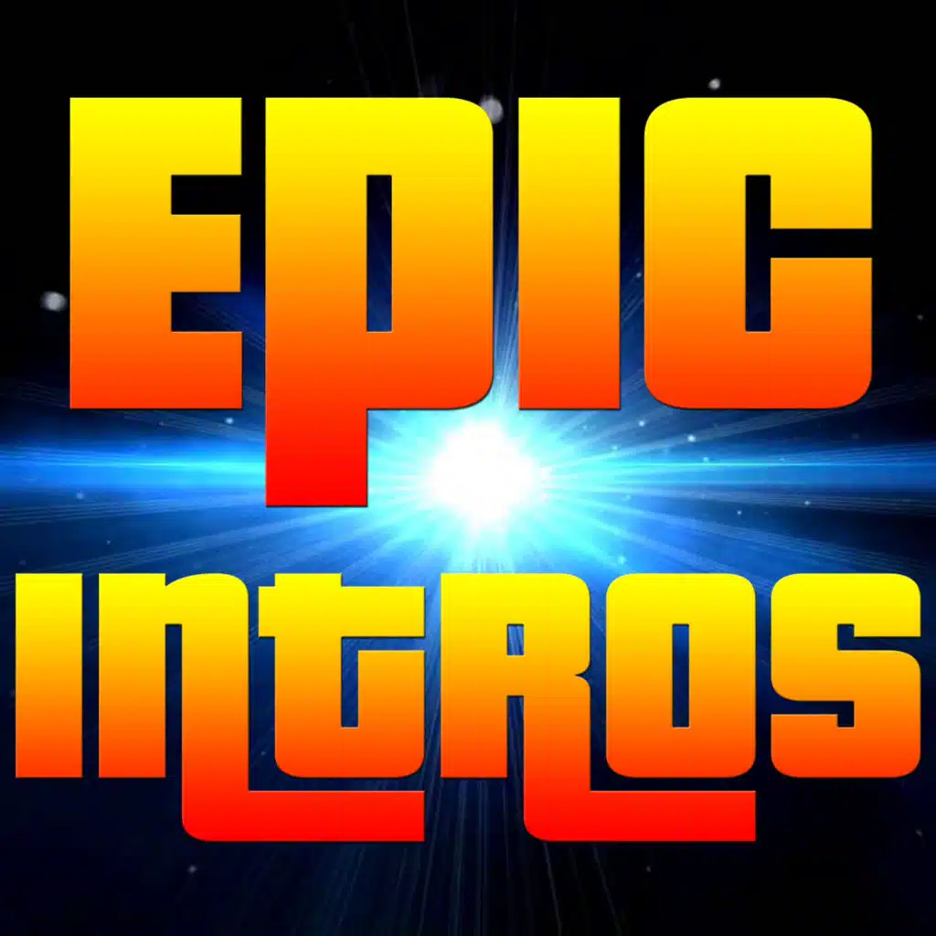 Epic Intros