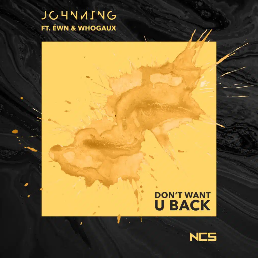 Don't Want U Back (feat. whogaux & ÉWN)