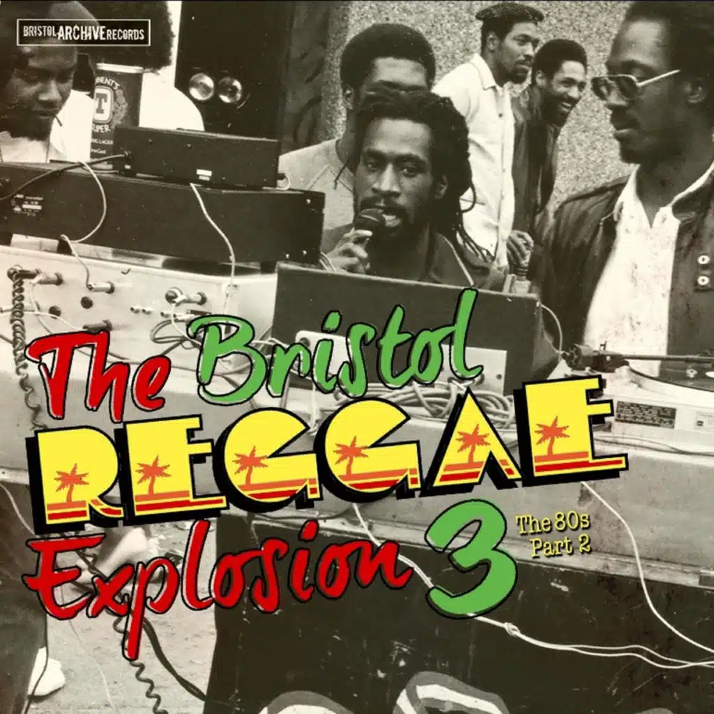 The Bristol Reggae Explosion 3 The 80's Pt. 2