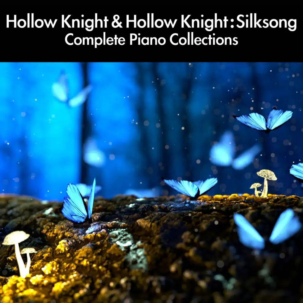 Hollow Knight & Hollow Knight: Silksong Complete Piano Collections