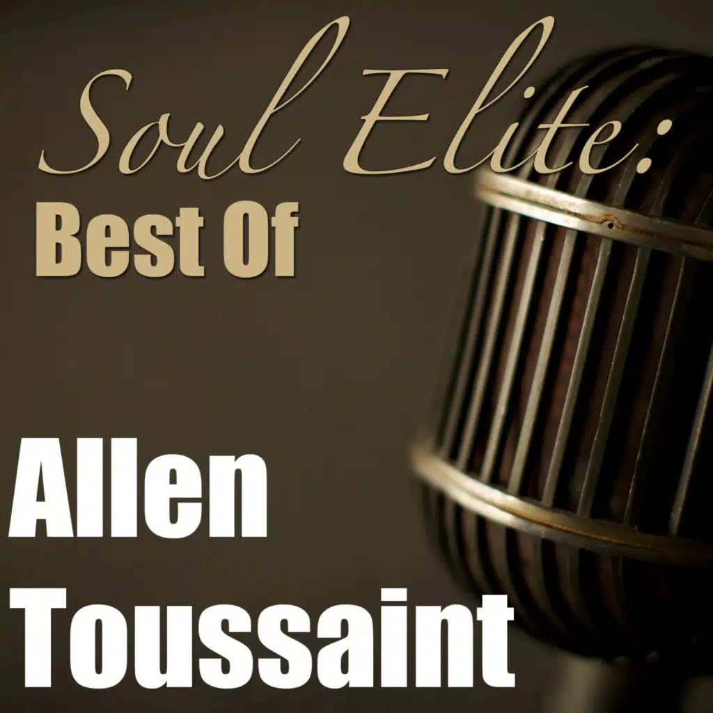 Soul Elite: Best of (Allen Toussaint Collection)