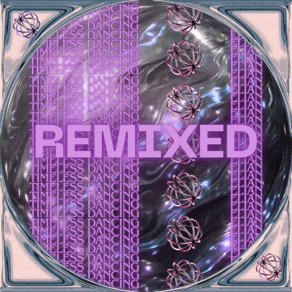 TIMELESS DANCING (REMIXED)