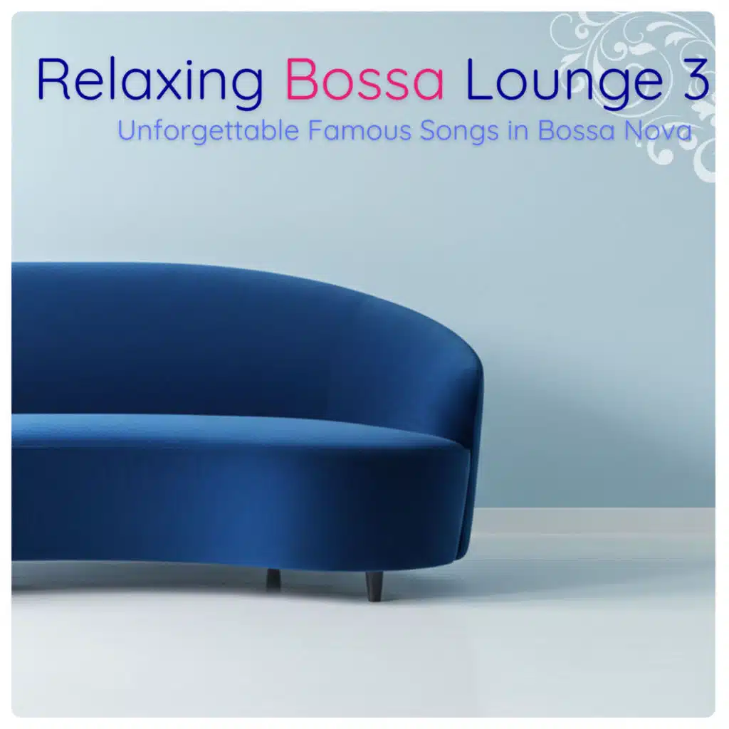 Relaxing Bossa Lounge 3