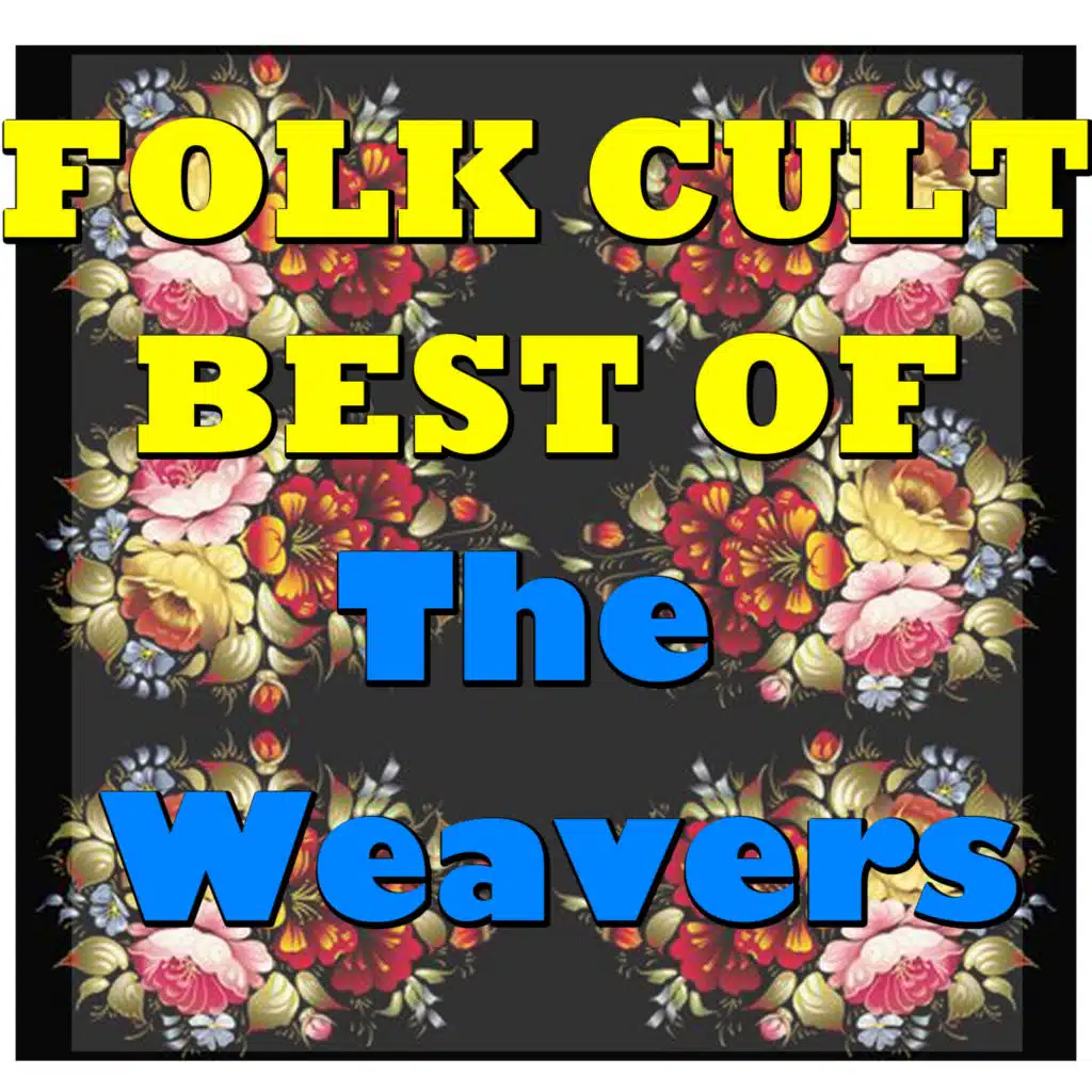 Folk Cult: Best of (The Weavers Collection)