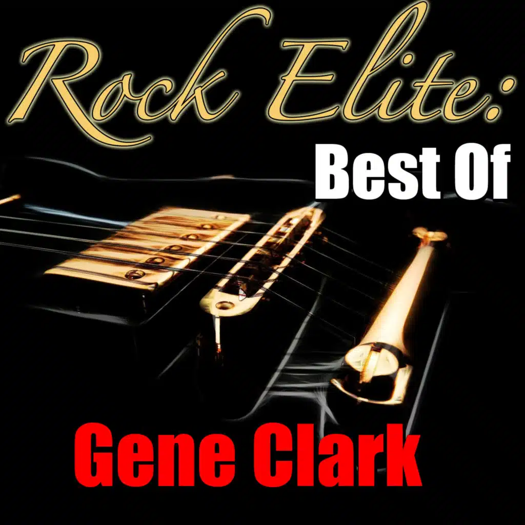 Rock Elite: Best of (Gene Clark Collection)