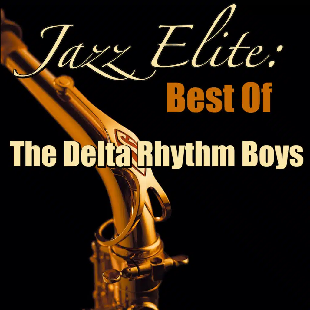 Jazz Elite: Best Of (The Delta Rhythm Boys Collection)