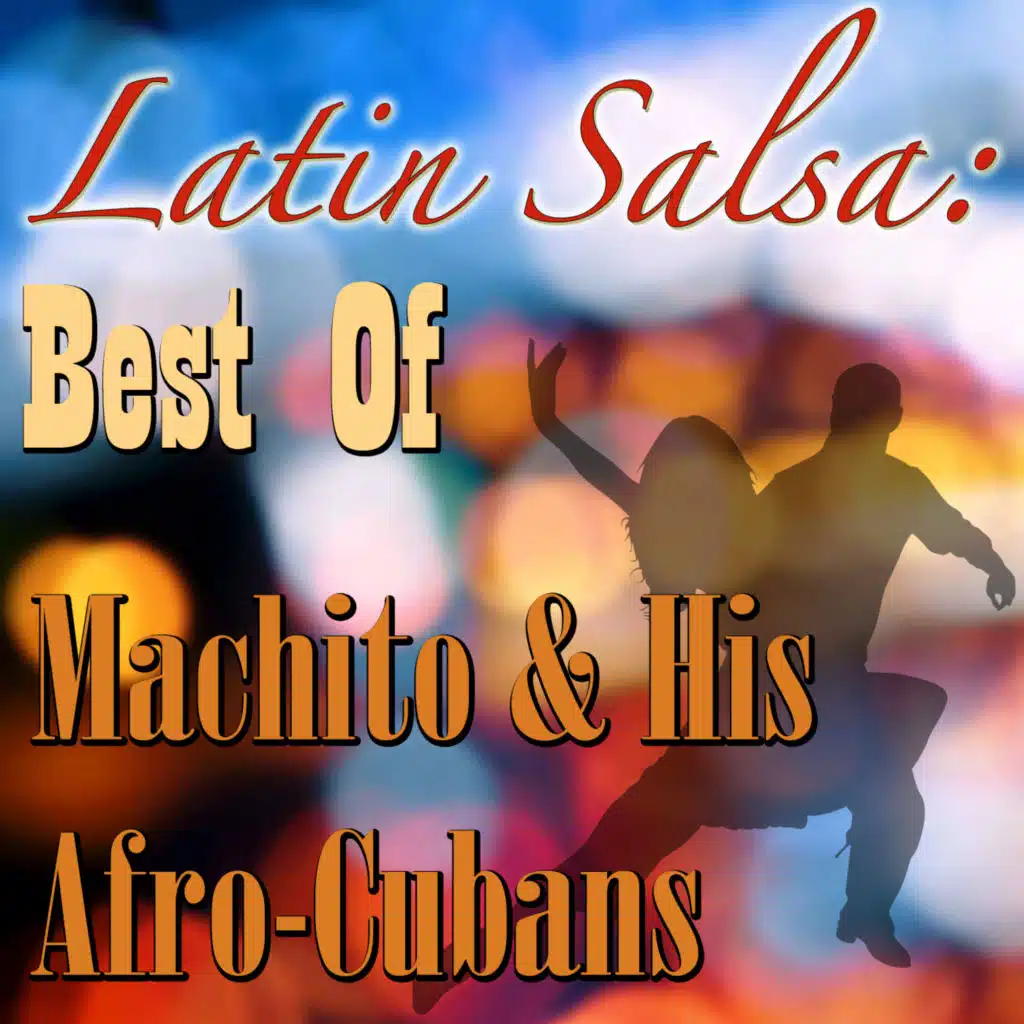 Machito & His Afro-Cubans
