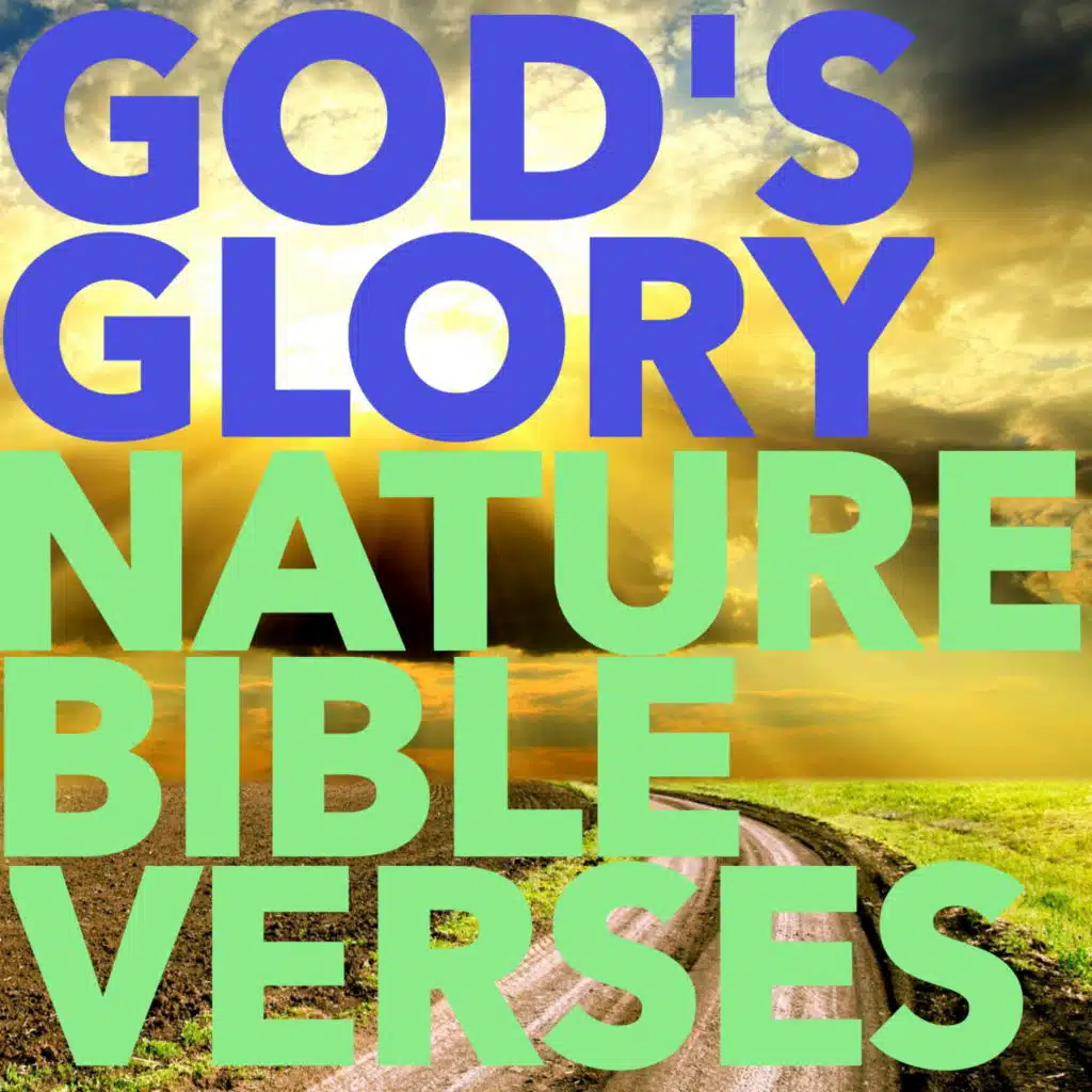 God's Glory: Nature Bible Verses