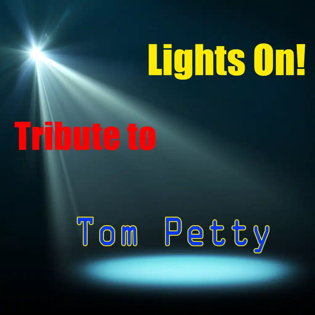 Lights On! Tribute to Tom Petty
