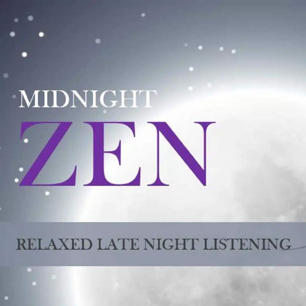 Midnight Zen: Relaxed Late Night Listening