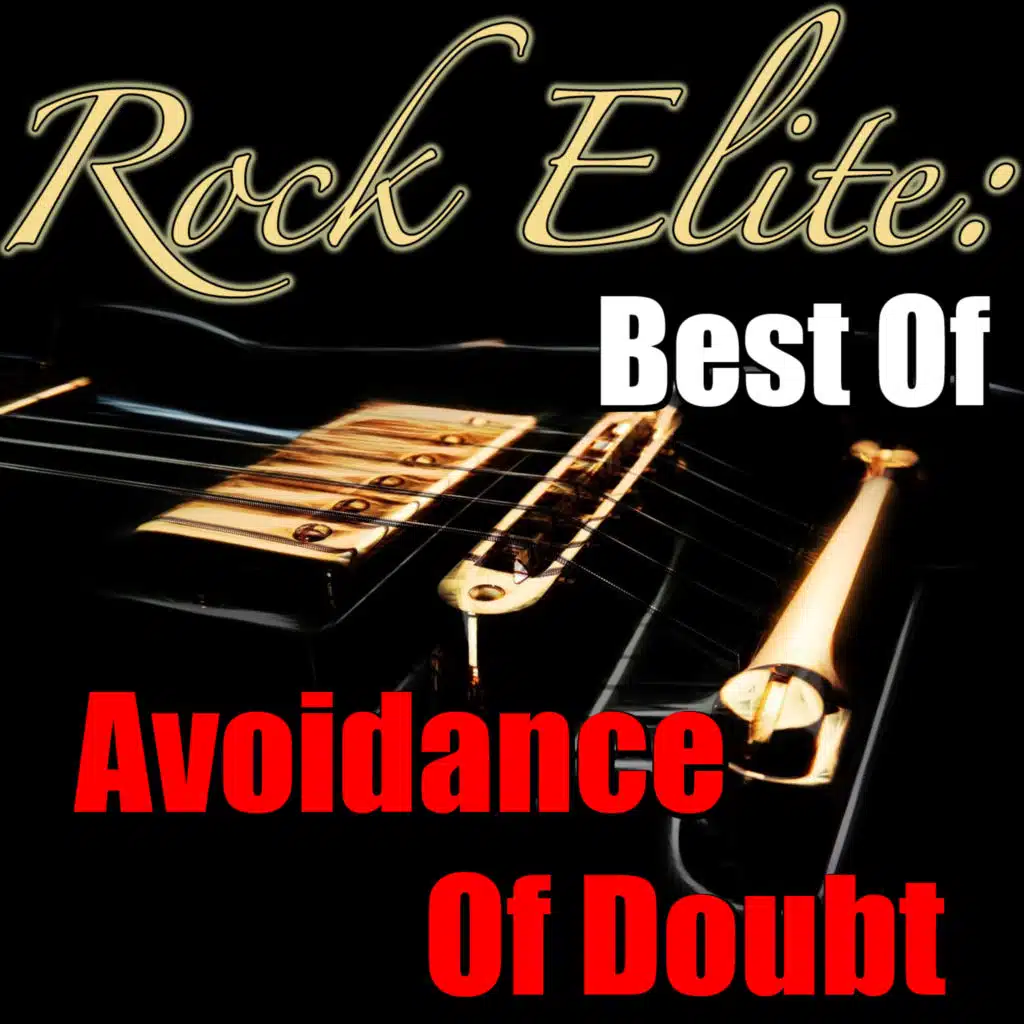 Rock Elite: Best of (Avoidance Of Doubt Collection)