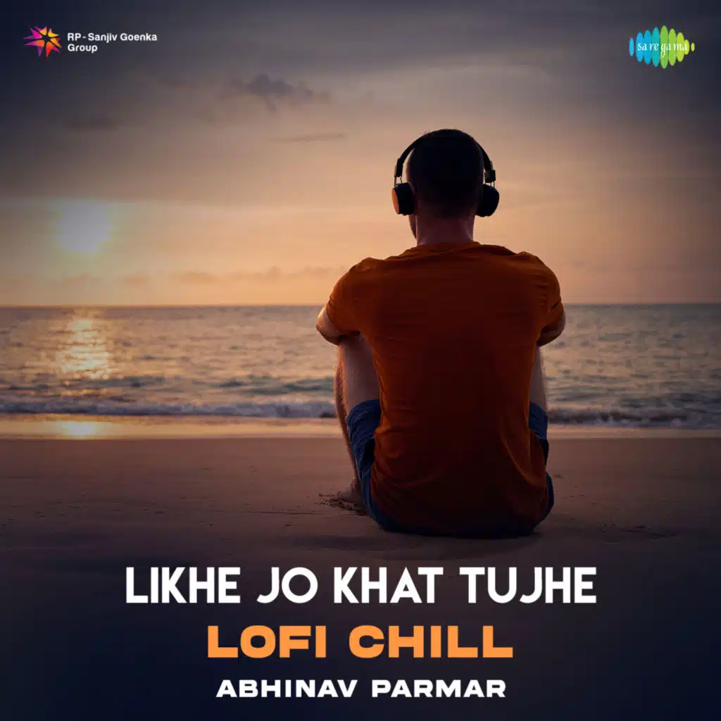 Likhe Jo Khat Tujhe (Lofi Chill) [feat. Abhinav Parmar]