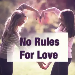 No Rules For Love
