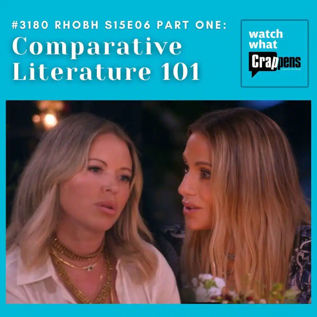 #3180  RHOBH S15E06 Part One: Comparative Literature 101