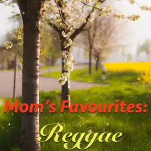 Mom's Favourites: Reggae