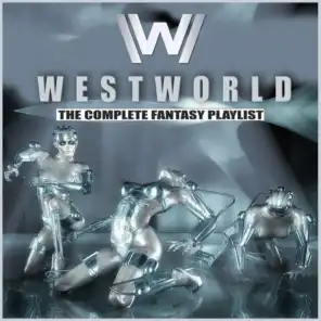 Westworld - The Complete Fantasy Playlist