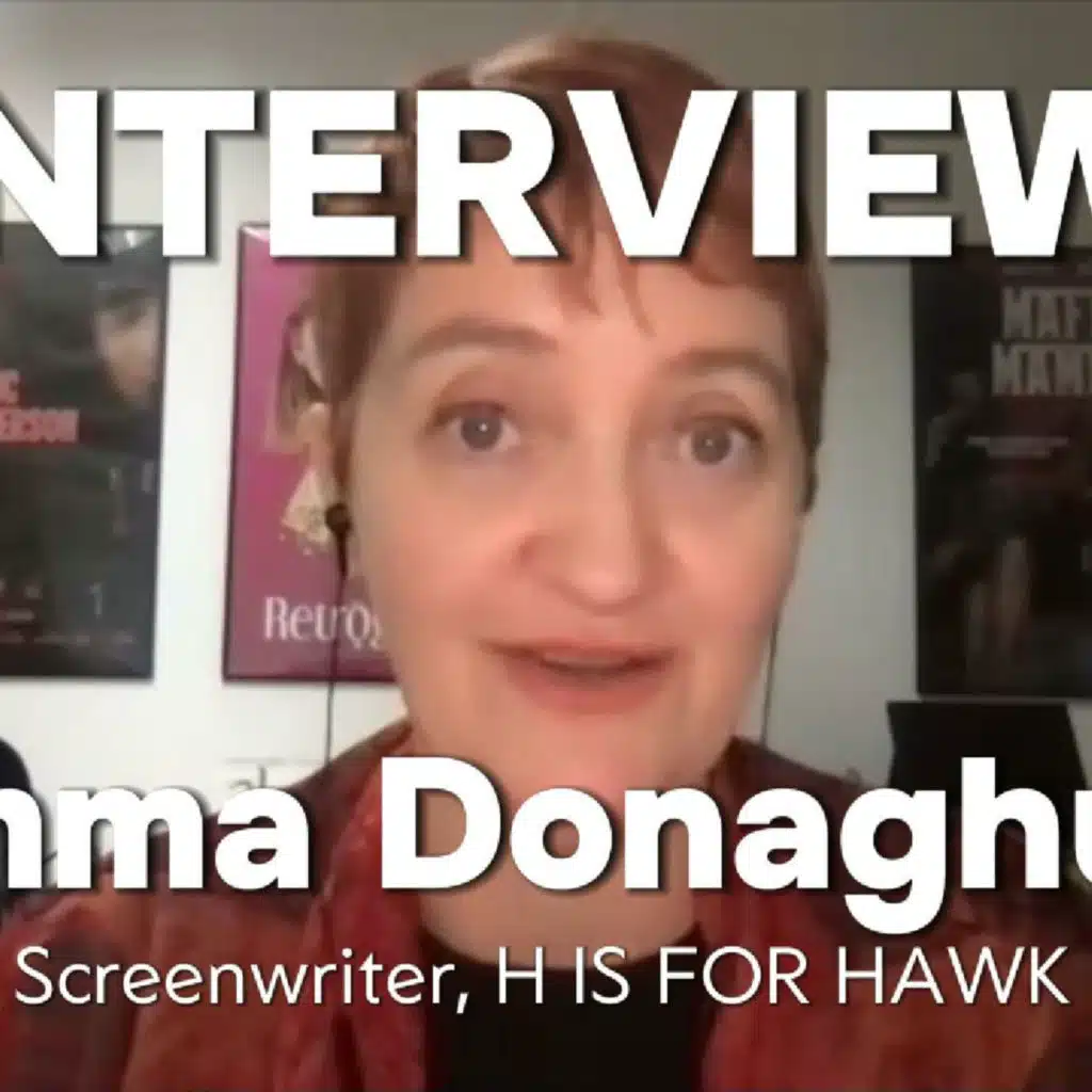 Episode 305: H Is For Hawk Interview | Screenwriter Emma Donoghue on Adaptation & Healing