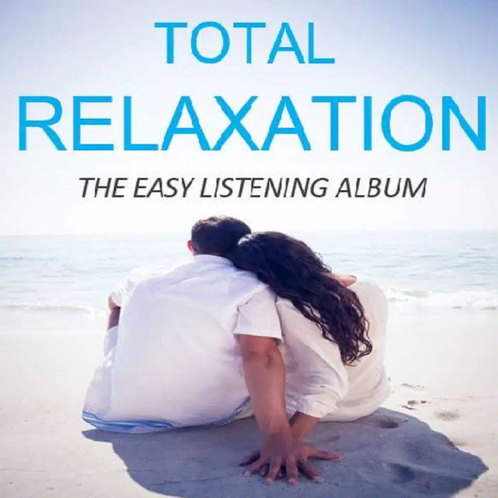 Total Relaxation: The Easy Listening Album