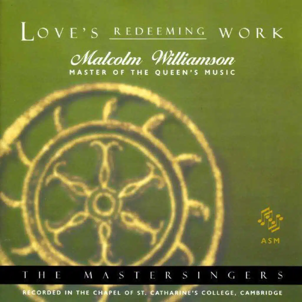 Love's Redeeming Work ((The Works of Malcolm Williamson))
