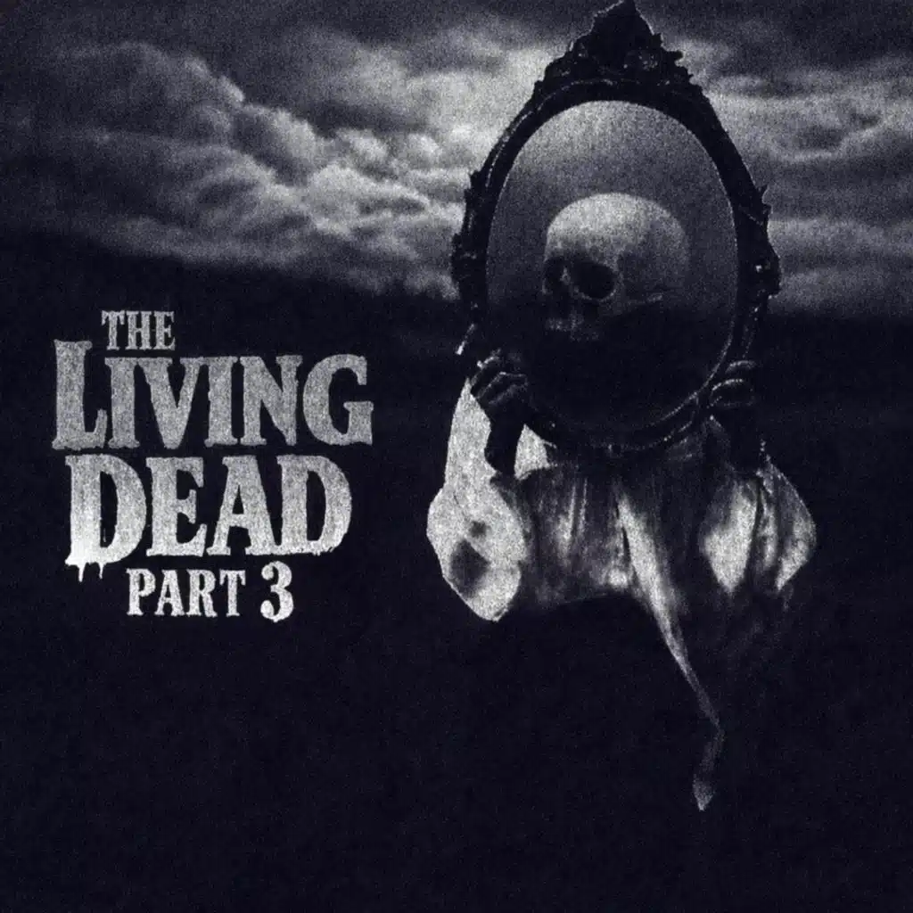 The Living Dead, Pt. 3