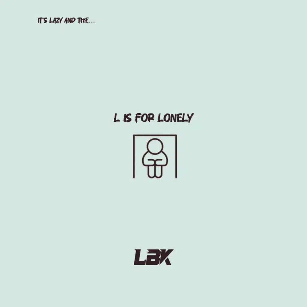 L is for LONELY