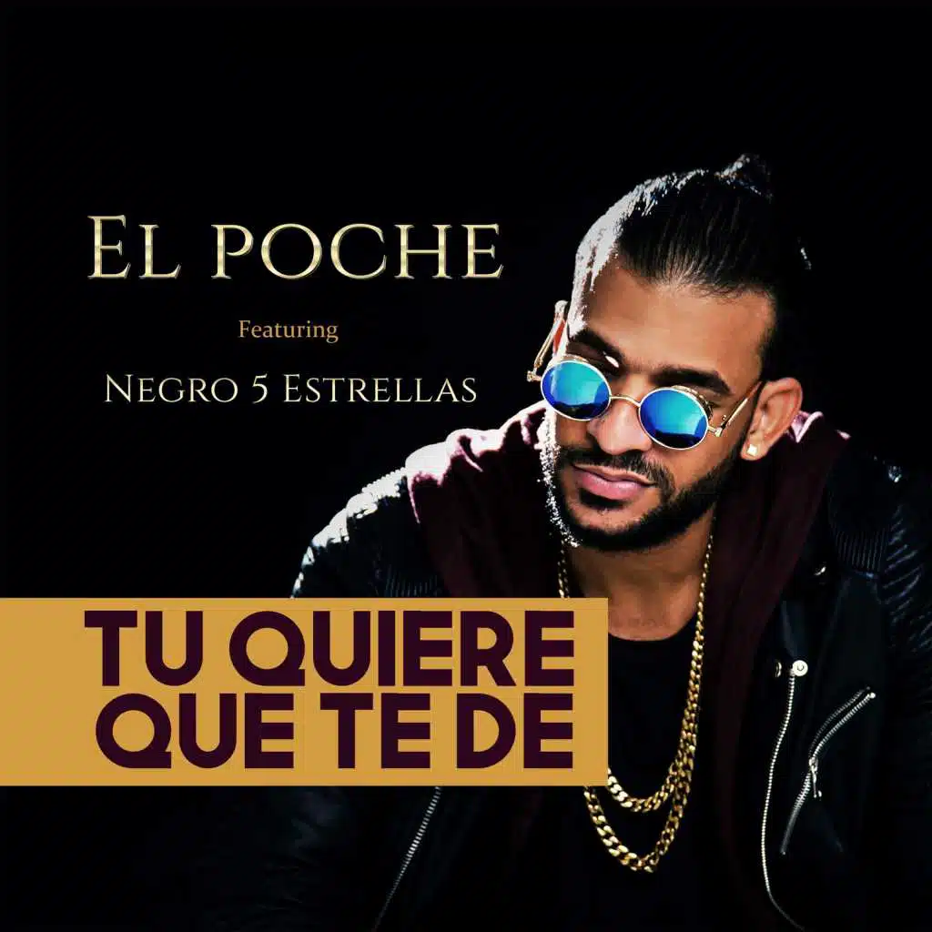 Tu Quiere Que Te De (feat. Negro 5 Estrellas)