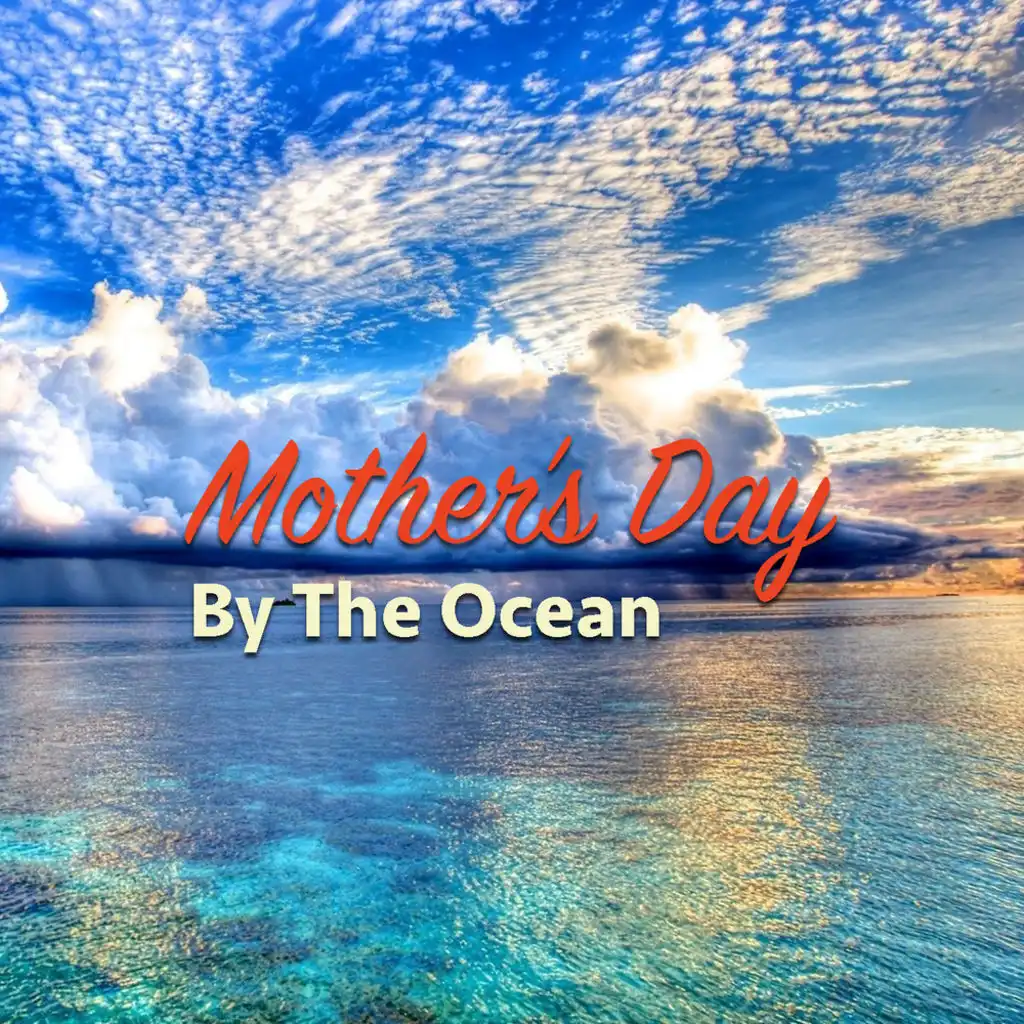 Mother's Day By The Ocean