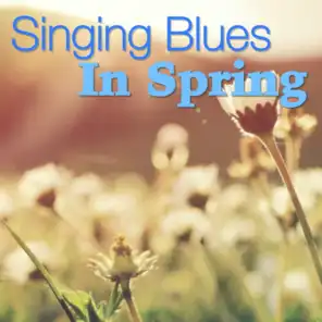 Singing Blues In Spring