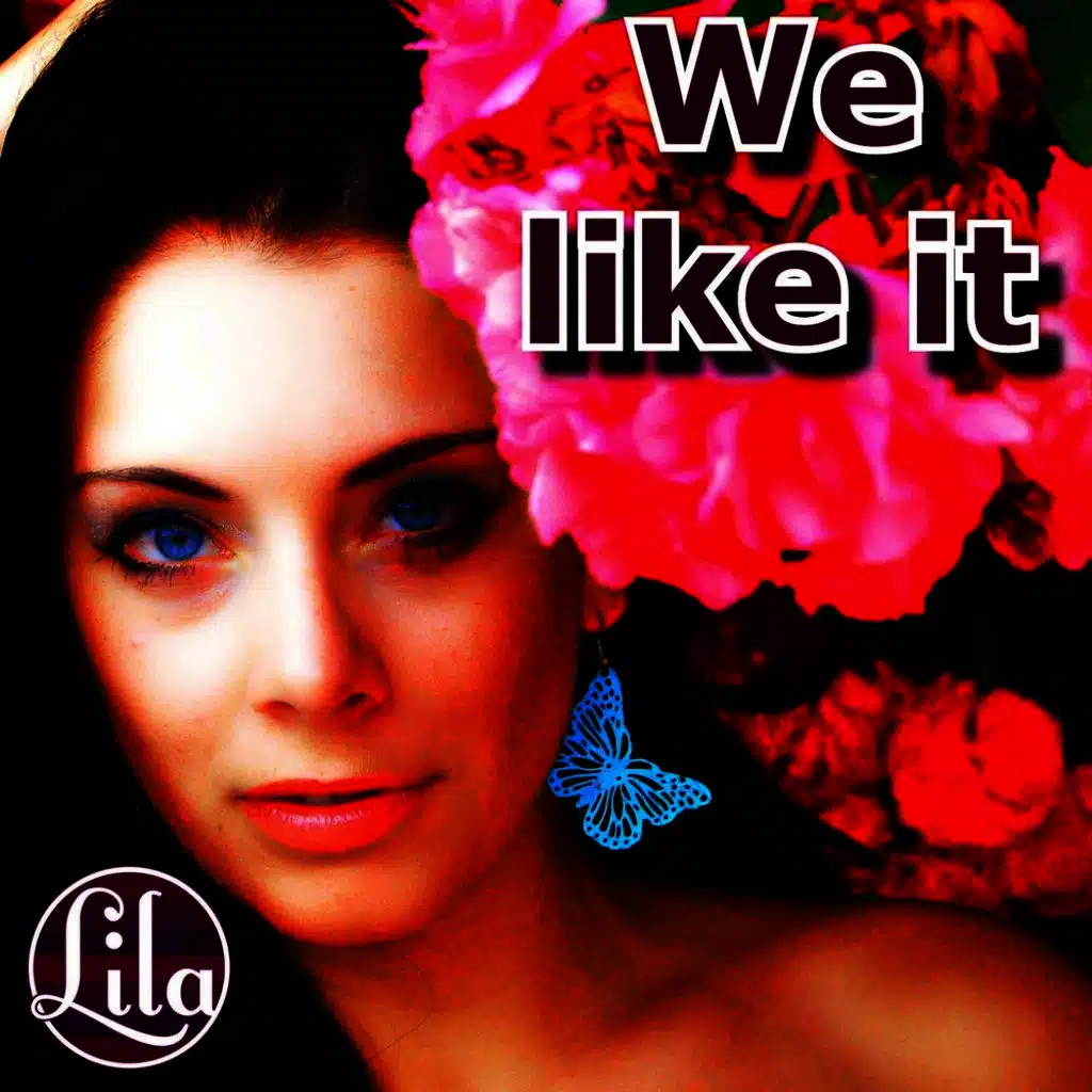 We Like It