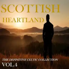 Scottish Heartland: The Definitive Celtic Collection, Vol.4