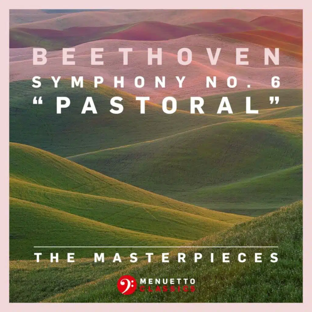 The Masterpieces - Beethoven: Symphony No. 6 in F Major, Op. 68 "Pastoral"