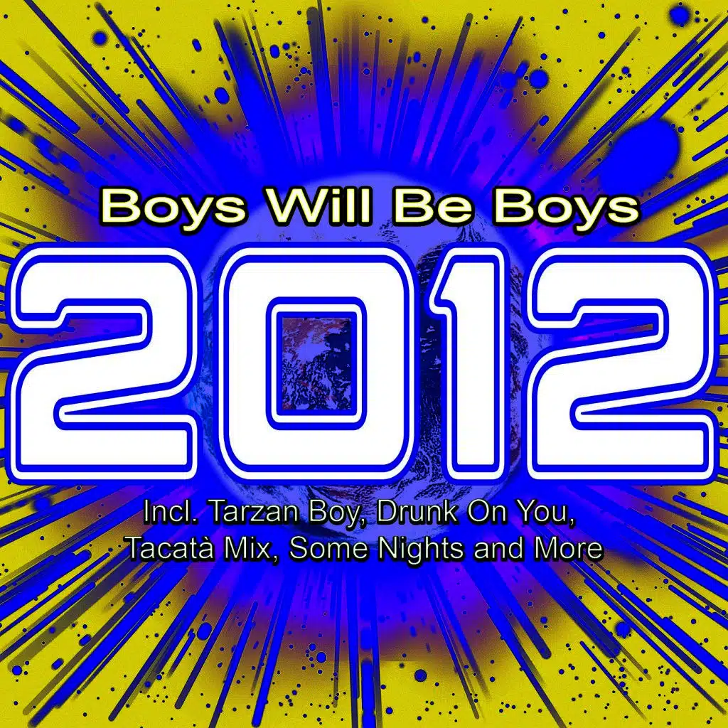 2012 Boys Will Be Boys