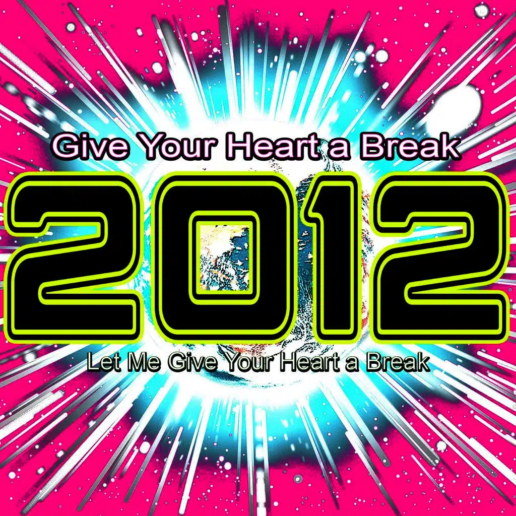 2012 Give Your Heart a Break