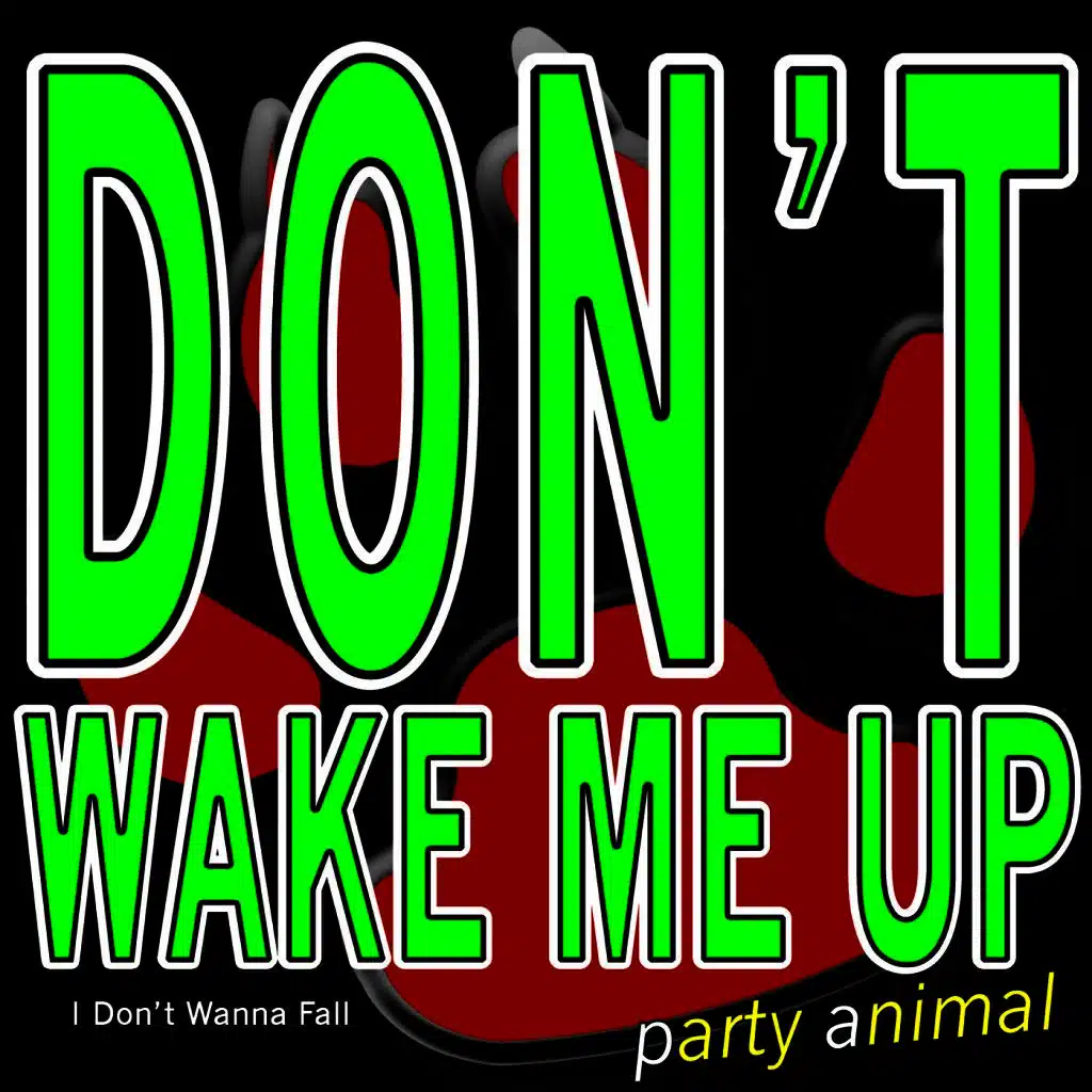 Don't Wake Me Up