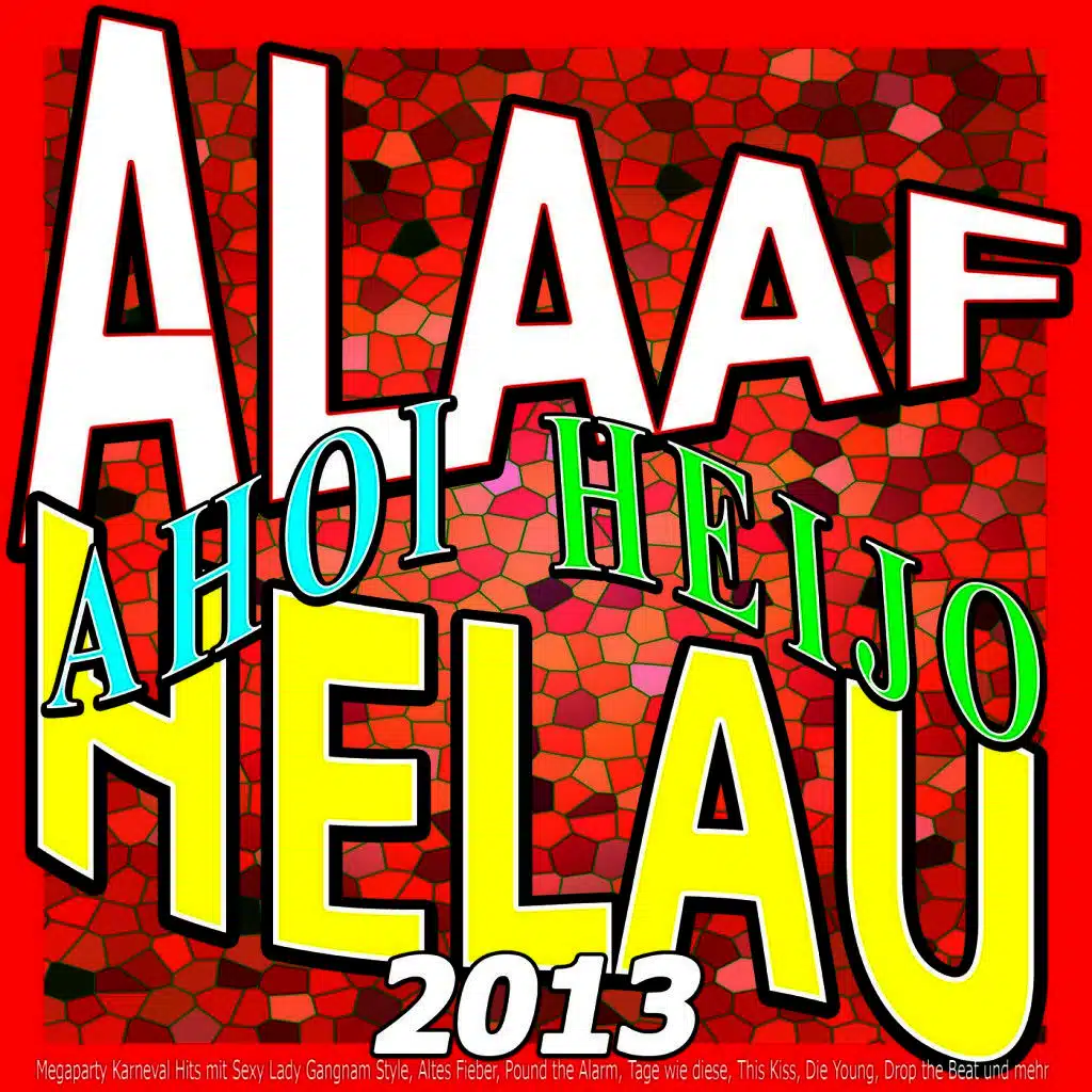 Alaaf Helau Ahoi Heijo 2013