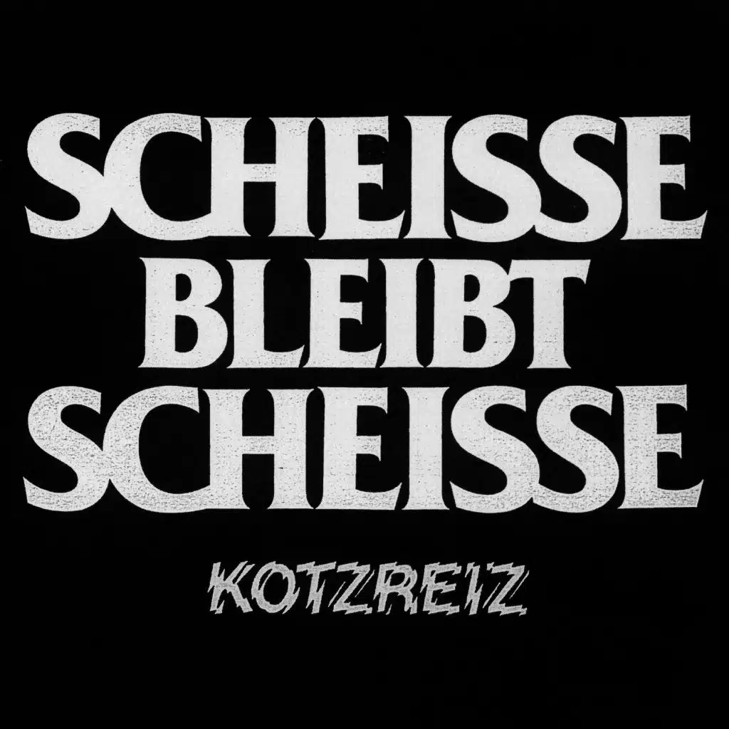 Scheisse Bleibt Scheisse