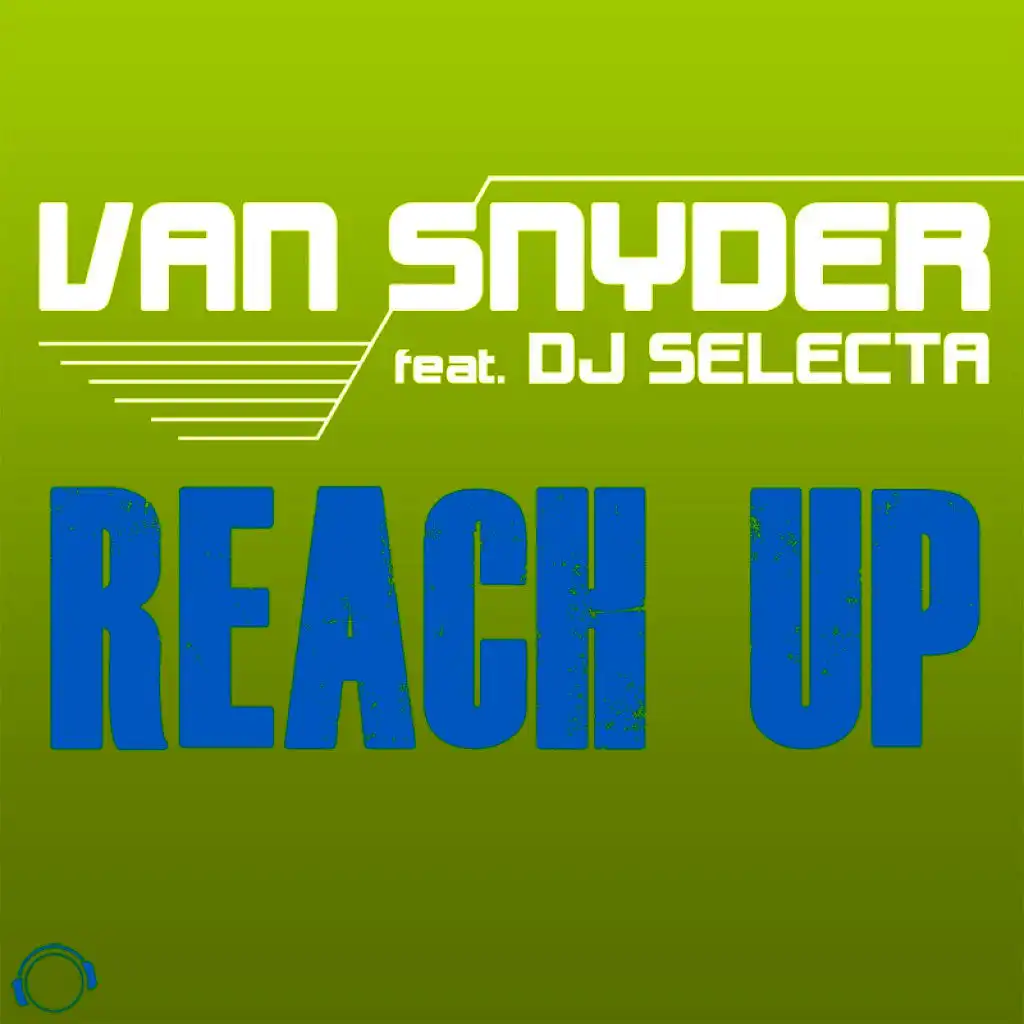 Reach Up (DJ Selecta Remix Edit)