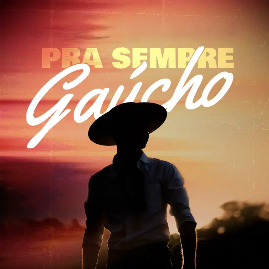 Pra Sempre Gaúcho