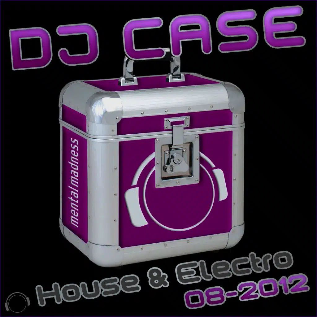 DJ Case House & Electro: 08-2012