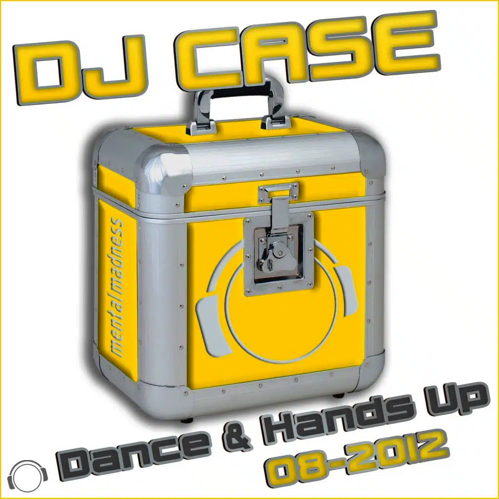 DJ Case Dance & Hands Up: 08-2012
