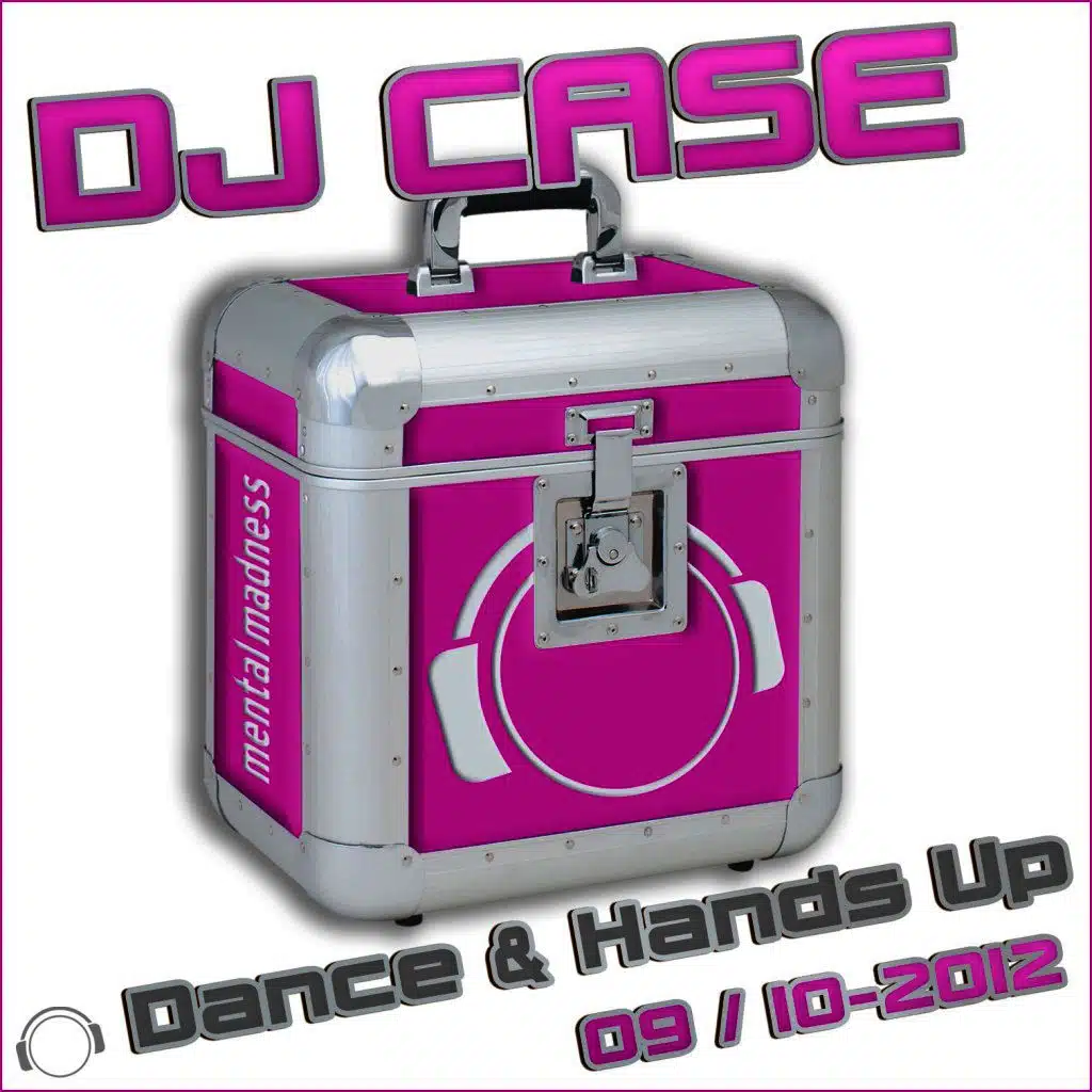DJ Case Dance & Hands Up: 09-2012 / 10-2012