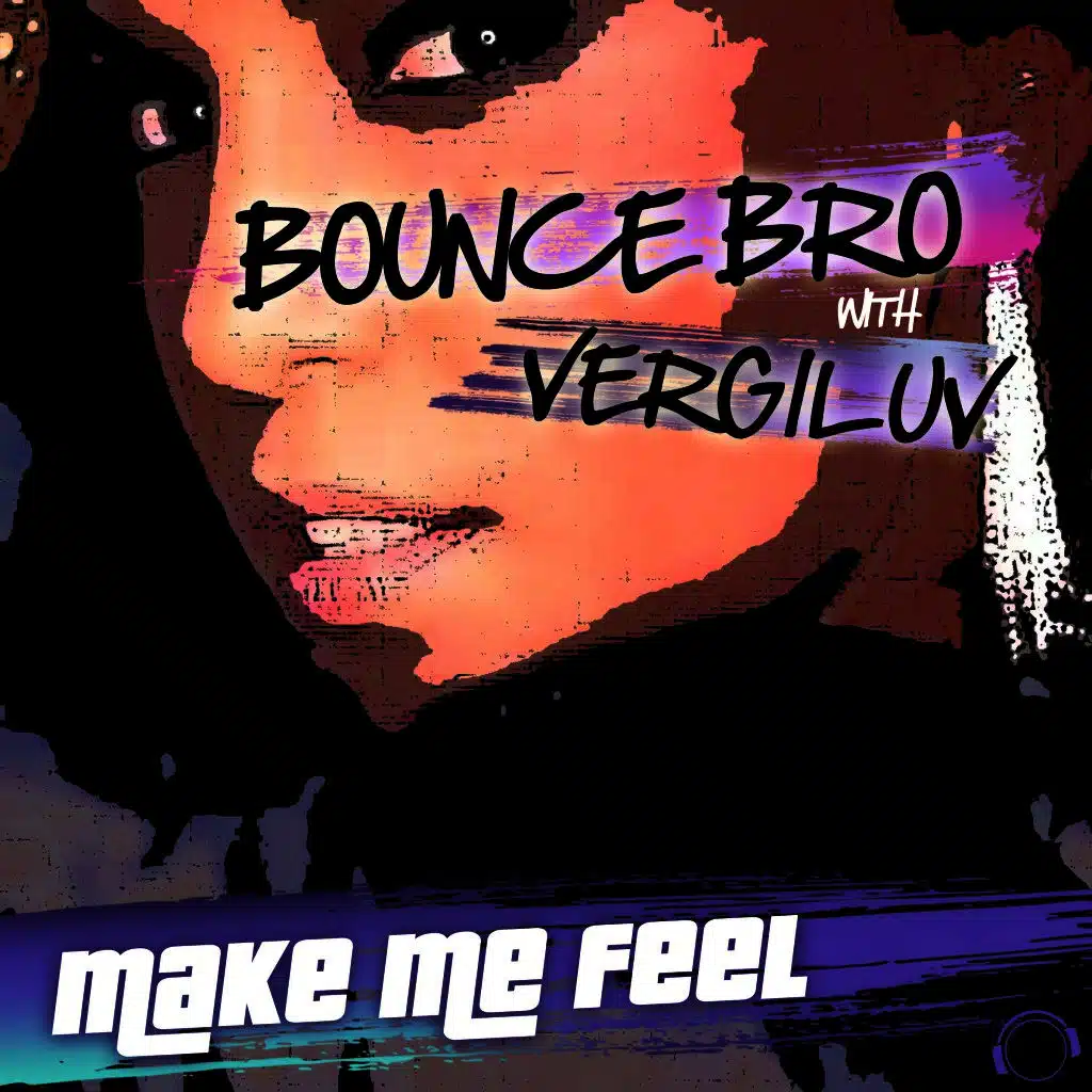 Bounce Bro & VergiLuv
