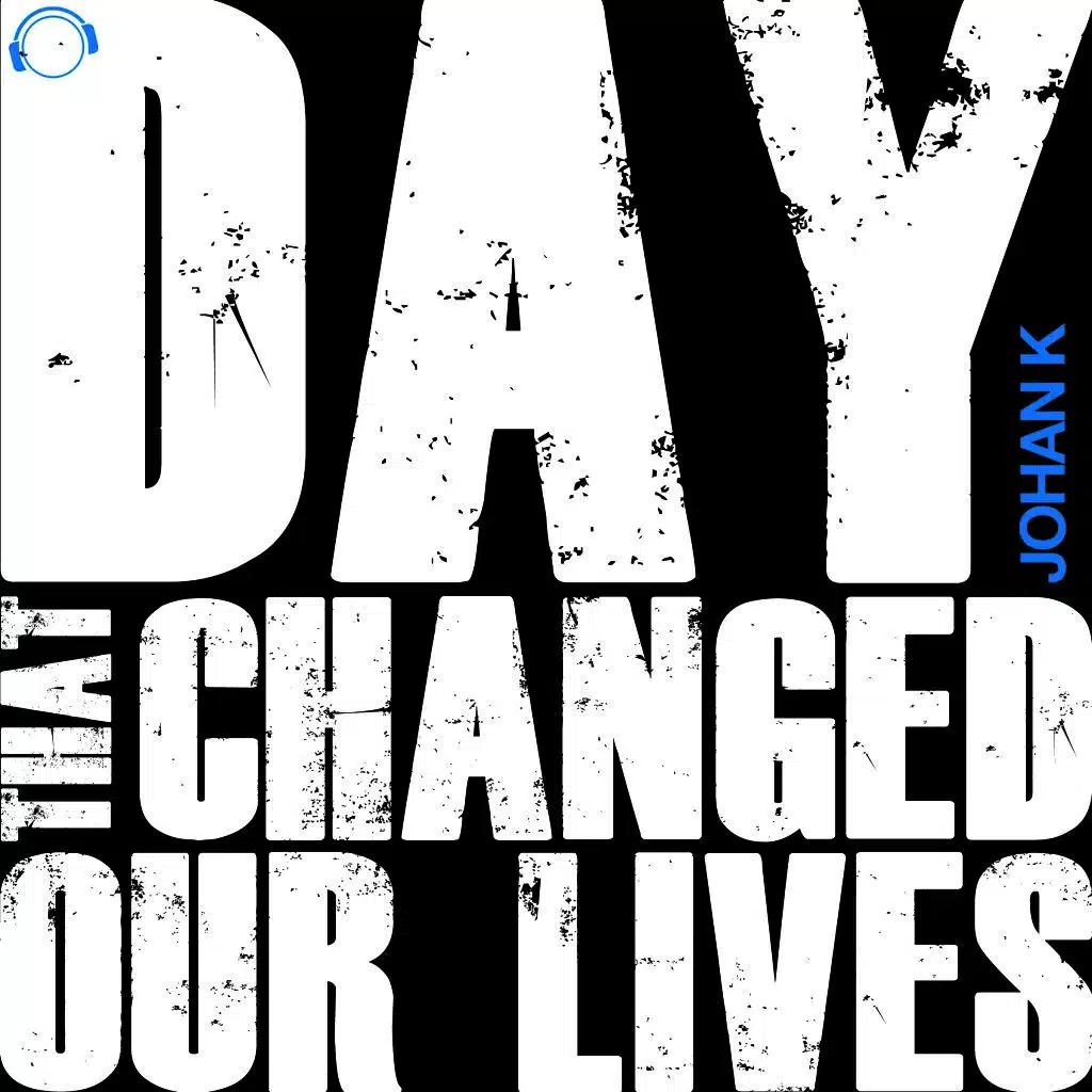 Day That Changed Our Lives (Club Mix)