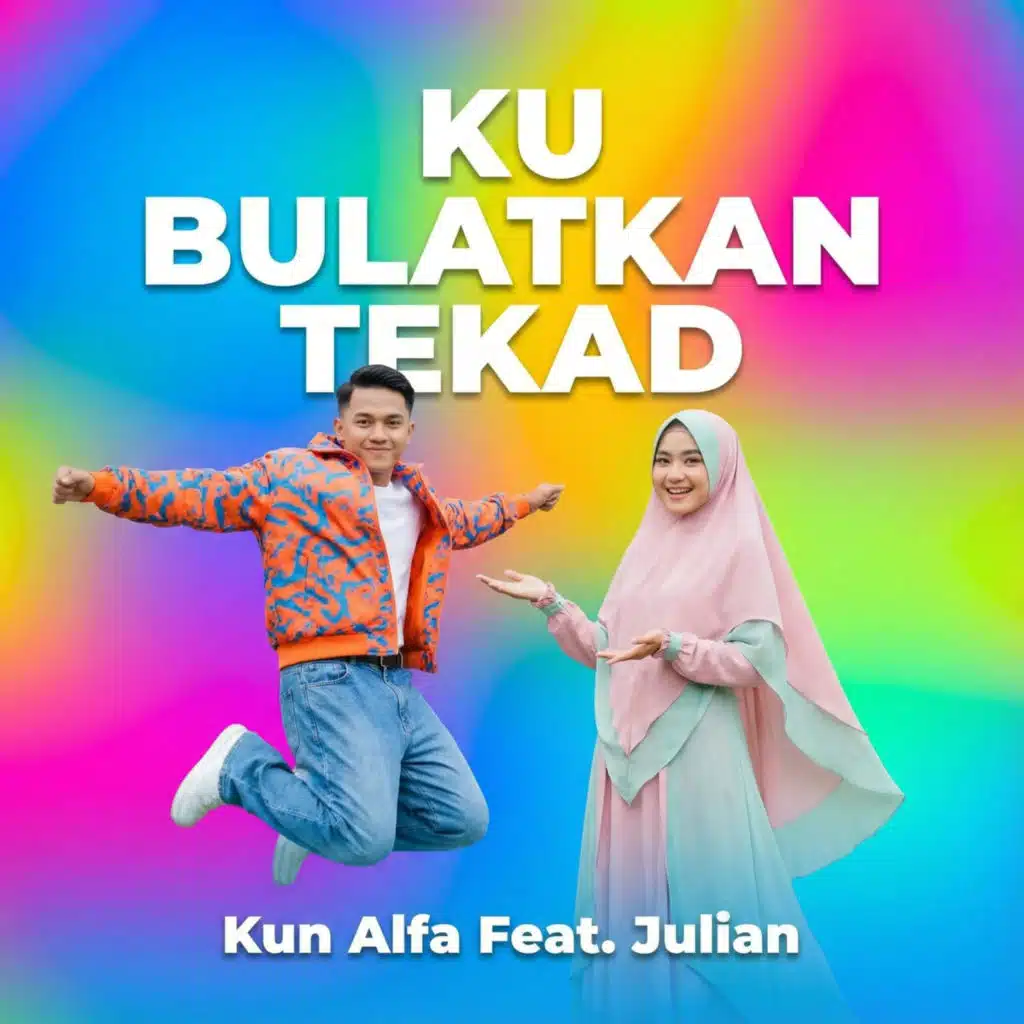 Ku Bulatkan Tekad (feat. Kun Alfa & Julian)