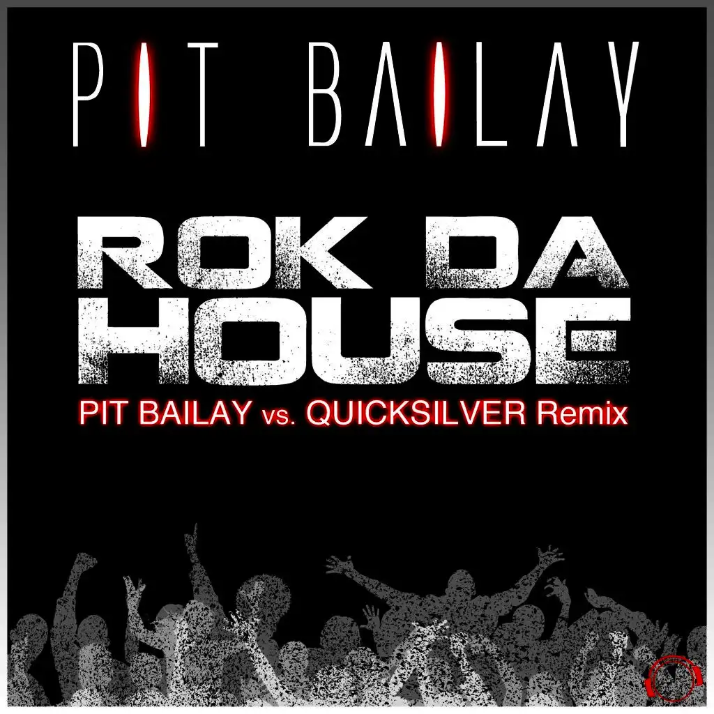 Rok da House (Pit Bailay vs. Quicksilver Remix)